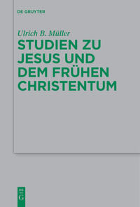 Studien zu Jesus und dem frühen Christentum