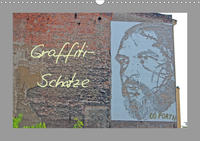 Graffiti-Schätze (Wandkalender 2021 DIN A3 quer)