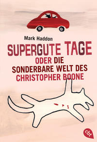 Supergute Tage oder Die sonderbare Welt des Christopher Boone