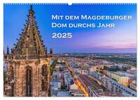 Mit dem Magdeburger Dom durchs Jahr (Wandkalender 2025 DIN A2 quer), CALVENDO Monatskalender