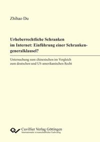 Urheberrechtliche Schranken im Internet: Einführung einer Schrankengeneralklausel?