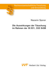 Die Auswirkungen der Täuschung im Rahmen der §§ 331, 332 StGB