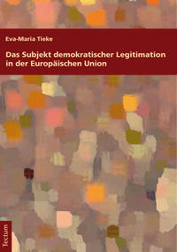 Das Subjekt demokratischer Legitimation in der Europäischen Union