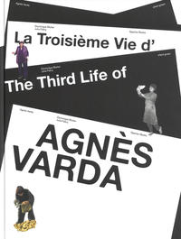 La Troisième Vie d’Agnès Varda / The Third Life of Agnès Varda