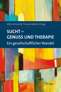 Sucht – Genuss und Therapie