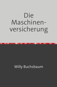 Die Maschinenversicherung