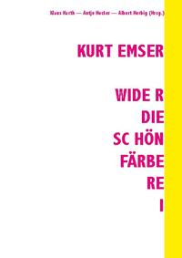 Kurt Emser - Wider die Schönfärberei