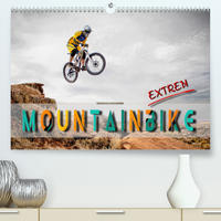 Mountainbike extrem (Premium, hochwertiger DIN A2 Wandkalender 2023, Kunstdruck in Hochglanz)