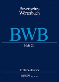 Bayerisches Wörterbuch (BWB) / [Buben]trätzer – [Kürzer]dreier