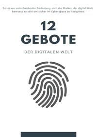 12 Gebote der digitalen Welt