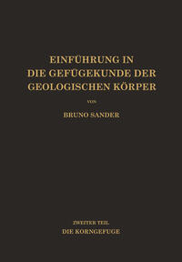 Einführung in die Gefügekunde der Geologischen Körper