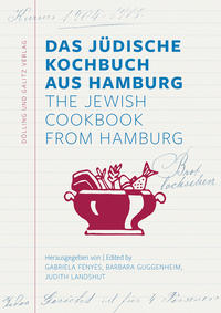 Das Jüdische Kochbuch aus Hamburg. The Jewish Cookbook from Hamburg