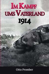 Im Kampf ums Vaterland 1914