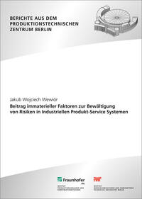 Beitrag immaterieller Faktoren zur Bewältigung von Risiken in Industriellen Produkt-Service Systemen.