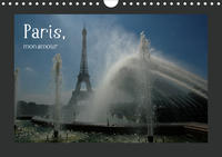 Paris, mon amour (Wandkalender 2020 DIN A4 quer)