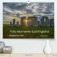 Foto-Momente Süd-England - Magische Orte (Premium, hochwertiger DIN A2 Wandkalender 2022, Kunstdruck in Hochglanz)