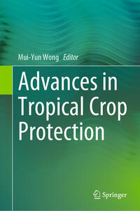 Advances in Tropical Crop Protection