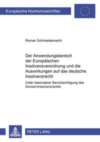 Der Anwendungsbereich der Europäischen Insolvenzverordnung und die Auswirkungen auf das deutsche Insolvenzrecht