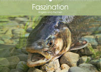 Faszination Angeln und Fischen (Wandkalender 2023 DIN A2 quer)