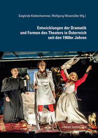 Entwicklungen der Dramatik und Formen des Theaters in Österreich seit den 1960er Jahren