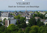 Velbert - Stadt der Schlösser und Beschläge (Wandkalender 2023 DIN A3 quer)