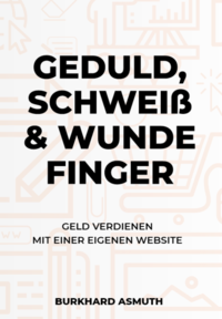 Geduld, Schweiß und wunde Finger