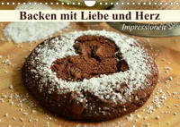 Backen mit Liebe und Herz. Impressionen (Wandkalender 2023 DIN A4 quer)