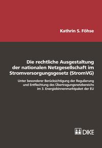 Die rechtliche Ausgestaltung der nationalen Netzgesellschaft im Stromversorgungsgesetz (StromVG)