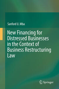 New Financing for Distressed Businesses in the Context of Business Restructuring Law