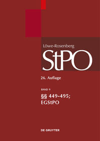 Löwe/Rosenberg. Die Strafprozeßordnung und das Gerichtsverfassungsgesetz / §§ 449-495; EGStPO