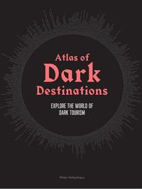 Atlas of Dark Destinations