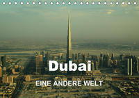 Dubai - EINE ANDERE WELT (Tischkalender 2020 DIN A5 quer)