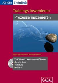 Trainings inszenieren: Prozesse inszenieren (CD-ROM)