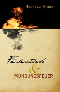 Federstrich &amp; Mündungsfeuer