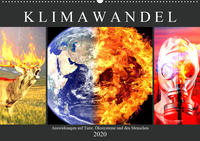 Klimawandel. Auswirkungen auf Tiere, Ökosysteme und den Menschen (Wandkalender 2020 DIN A2 quer)