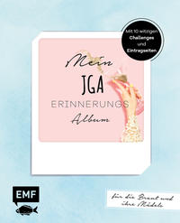 Mein JGA – Junggesellinnenabschieds-Album