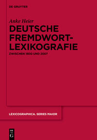 Deutsche Fremdwortlexikografie zwischen 1800 und 2007