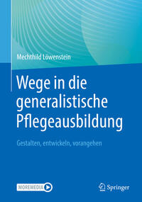 Wege in die generalistische Pflegeausbildung