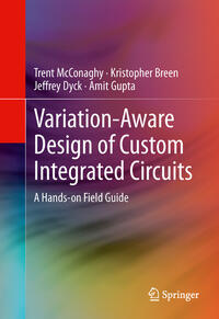 Variation-Aware Design of Custom Integrated Circuits: A Hands-on Field Guide