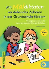 Mit Maldiktaten verstehendes Zuhören in der Grundschule fördern