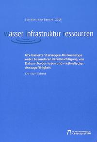 GIS-basierte Starkregen-Risikoanalyse unter besonderer Berücksichtigung von Datenerfordernissen und methodischer Aussagefähigkeit