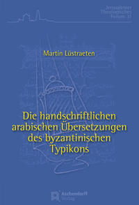 Die handschriftlichen arabischen Übersetzungen des byzantinischen Typikons