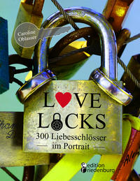 Love Locks - 300 Liebesschlösser im Portrait