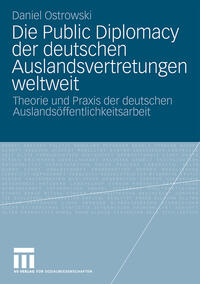 Die Public Diplomacy der deutschen Auslandsvertretungen weltweit