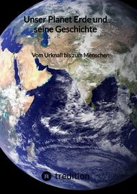 Unser Planet Erde und seine Geschichte