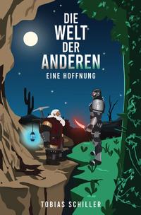 Die Welt der Anderen / Die Welt der Anderen - Eine Hoffnung (High Fantasy)