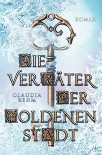 Die Verräter der Goldenen Stadt