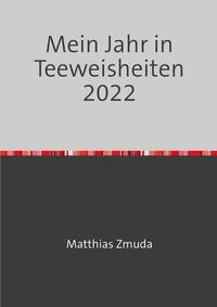 #Teeweisheiten / Mein Jahr in Teeweisheiten 2022