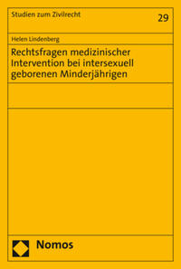 Rechtsfragen medizinischer Intervention bei intersexuell geborenen Minderjährigen