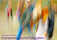 Impressionistische Fotografien (Wandkalender 2021 DIN A3 quer)